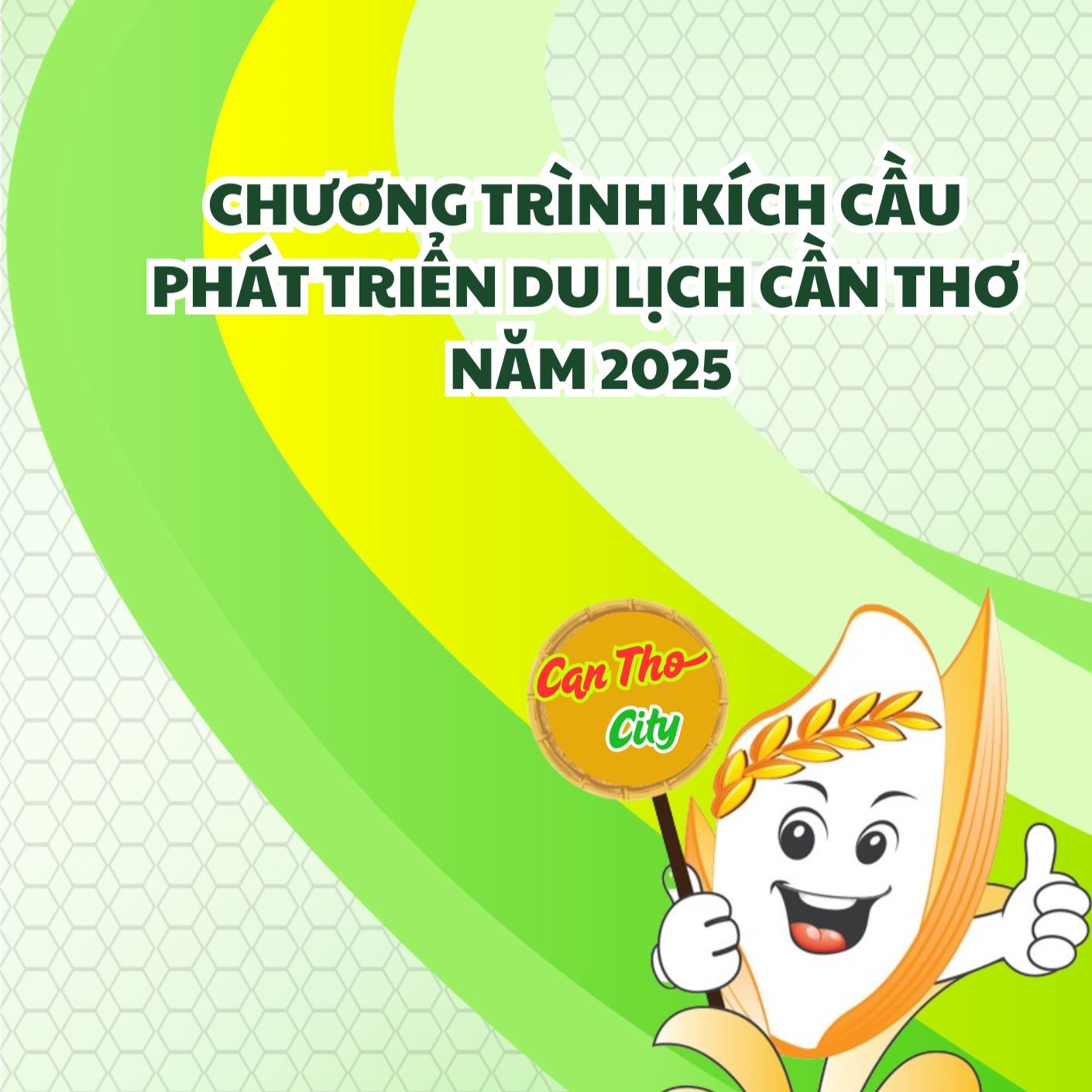 CHƯƠNG TRÌNH KÍCH CẦU PHÁT TRIỂN DU LỊCH THÀNH PHỐ CẦN THƠ NĂM 2025