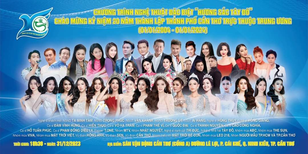 CHƯƠNG TRÌNH NGHỆ THUẬT HƯƠNG SẮC TÂY ĐÔ CHÀO MỪNG KỶ NIỆM 20 NĂM THÀNH LẬP THÀNH PHỐ CẦN THƠ TRỰC THUỘC TRUNG ƯƠNG (01/01/2004 - 01/01/2024)