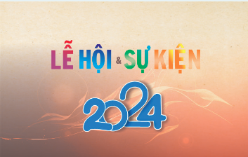 LỄ HỘI, SỰ KIỆN NĂM 2024